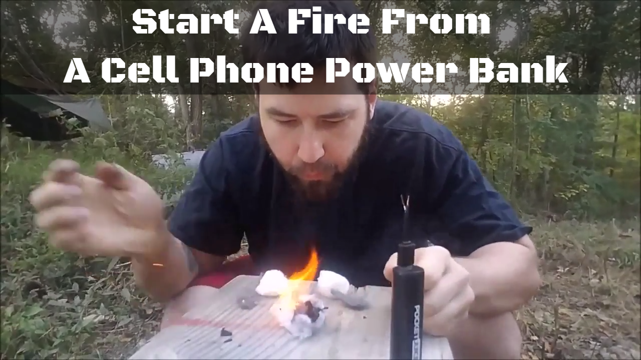 How You Can Start A Fire From A Portable Cell Phone Power Bank