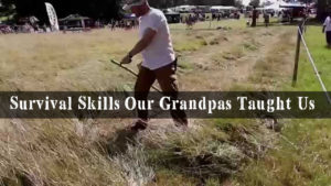 Back to Basics: Survival Skills Our Grandpas Taught Us