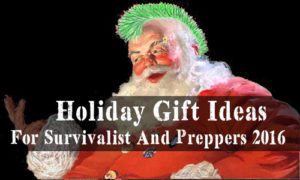 Holiday Gift Ideas For Survivalist And Preppers 2016