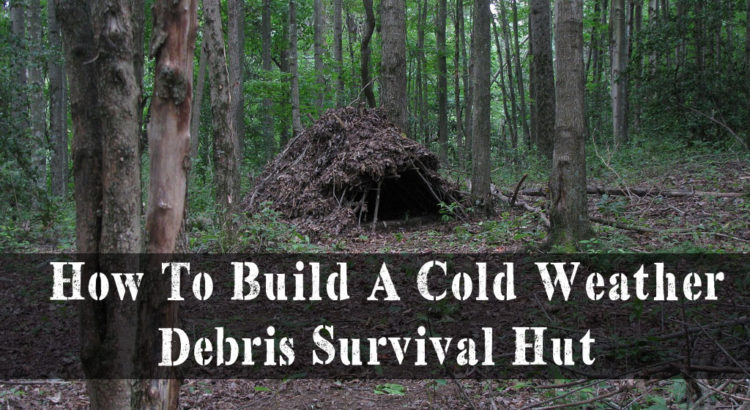 How To Build A Cold Weather Debris Survival Hut