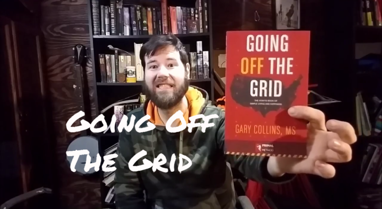 Going Off The Grid By Gary Collins First Thoughts