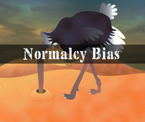 How To Combat Normalcy Bias In Yourself And Others | episode 139