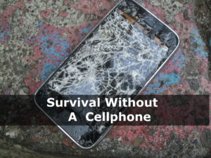 Survival Without A Cellphone | episode 160