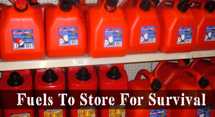 Fuels To Store For Survival | episode 161