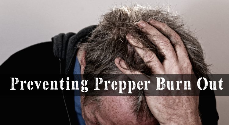 Preventing Prepper Burn Out