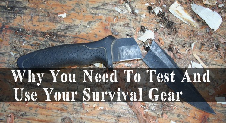 Why You Need To Test And Use Your Survival Gear | episode 176