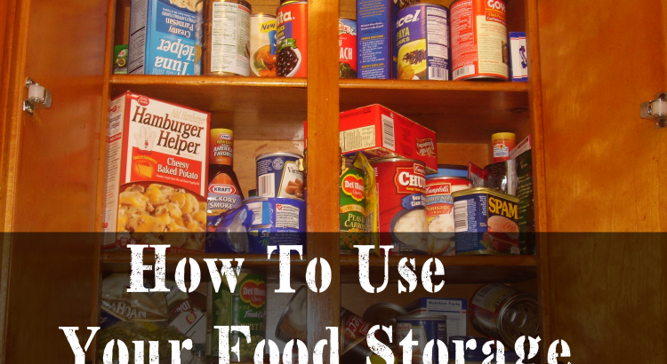 How To Use Your Food Storage