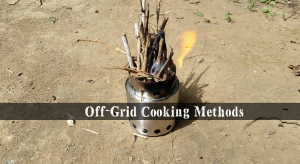 Off-Grid Cooking Methods That Could Save Your Life |episode 184