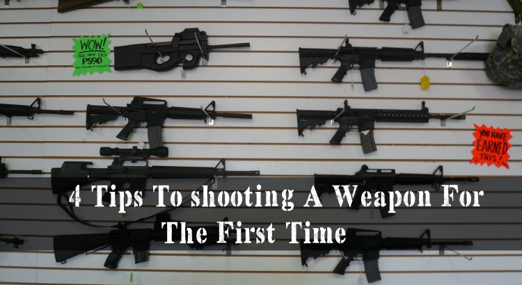 4 Tips To shooting A Weapon For The First Time