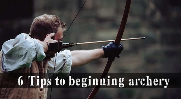 6 Tips to beginning archery