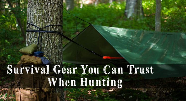 Survival gear you can trust when hunting