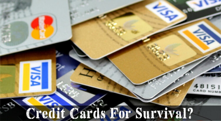 Credit Cards For Survival?