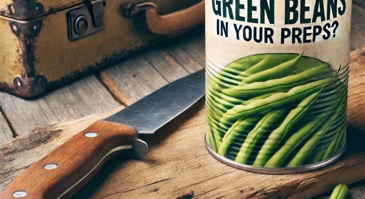 Should You Keep Green Beans In Your Preps